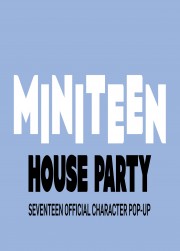 「MINITEEN HOUSE PARTY」SEVENTEEN Official Character POP-UP 事前予約入場券